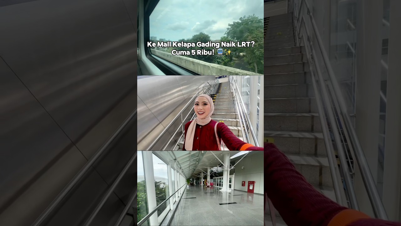 Tutorial ke Mall Kelapa Gading naik LRT Jakarta ✨ #jakarta #lrt #lrtjakarta #mallkelapagading