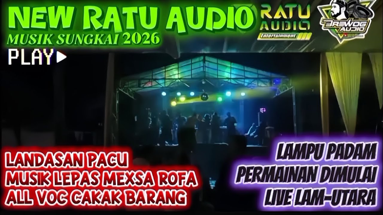 🟢NEW RATU AUDIO 2026 A1 MUSIK LEPAS LIVE LAM-UTARA VJ ROFA X DINDA MEXSA ALL ARTIS CAKAK SAYANG🔥