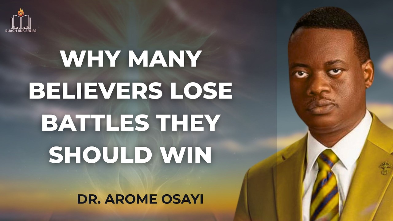 WHY MANY BELIEVERS LOSE BAT-TLES THEY SHOULD WIN || APOSTLE AROME OSAYI