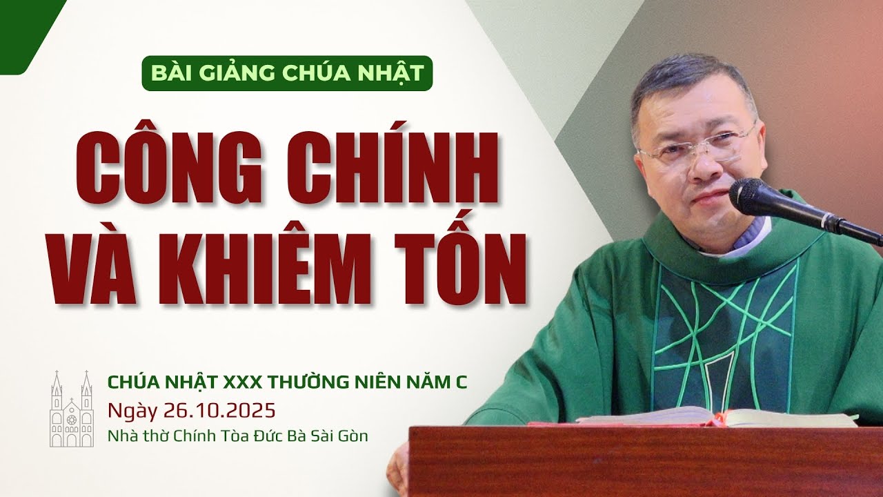 C&ocirc;ng ch&iacute;nh v&agrave; khi&ecirc;m tốn - Lm GB Phương Đ&igrave;nh Toại, MI | CN XXX TN năm C