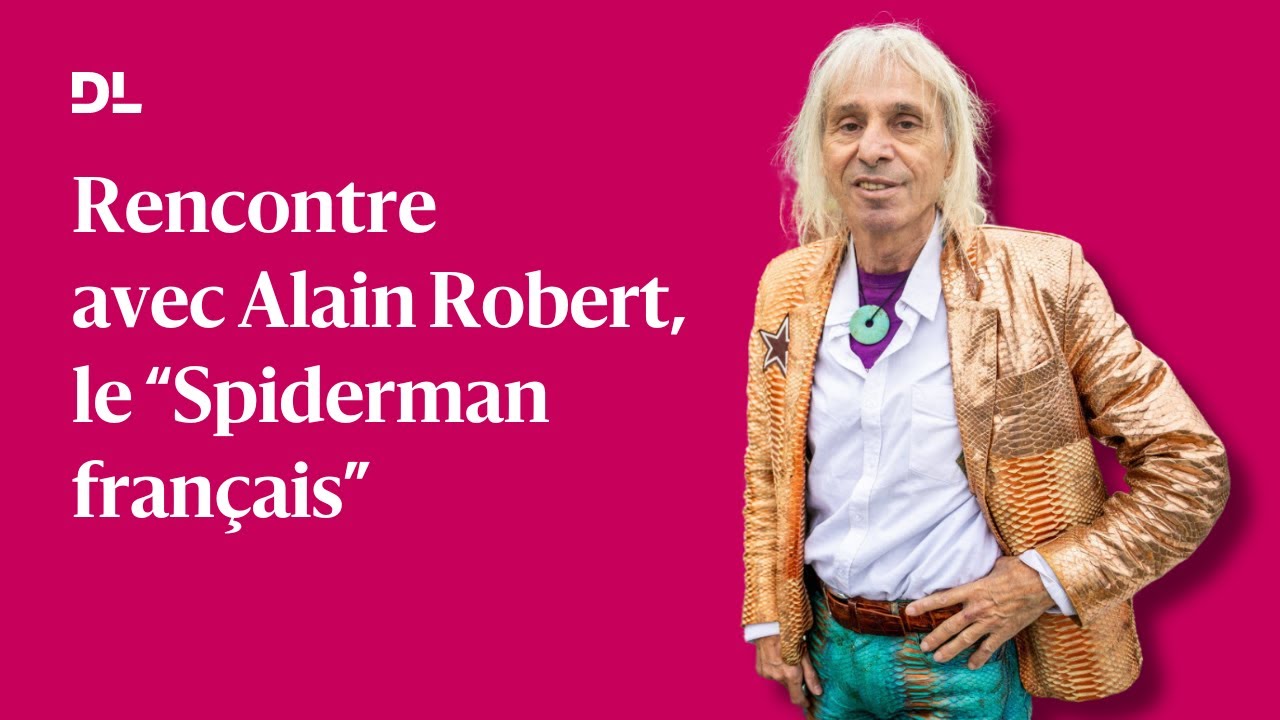 Rencontre avec Alain Robert, le “Spiderman français”