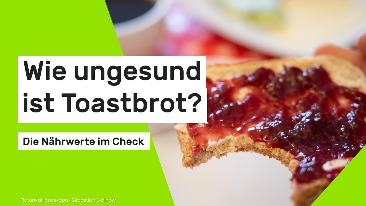 Wie ungesund ist Toastbrot wirklich? Die N&auml;hrwerte im Check