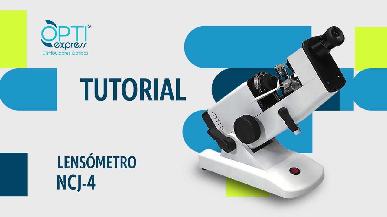 TUTORIAL Lensómetro NCJ-4