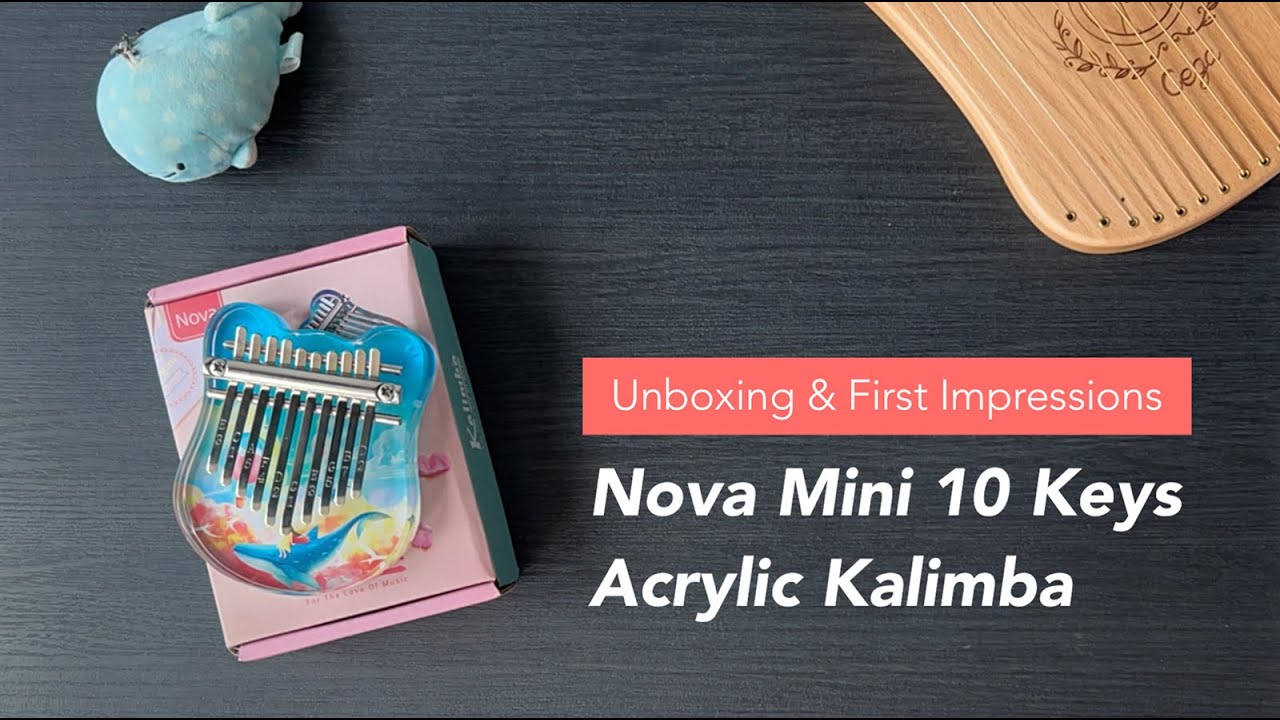 NOVA Mini 10 Keys Acrylic Kalimba | Unboxing 📦  & First Impressions