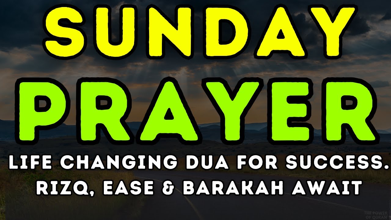POWERFUL SUNDAY PRAYER | JUST PLAY THIS DHIKR & DUA 1 TIME TO GET SUCCESS, PEACE AND HAPPINESS