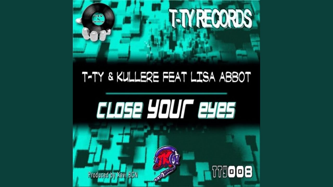 Close your eyes
