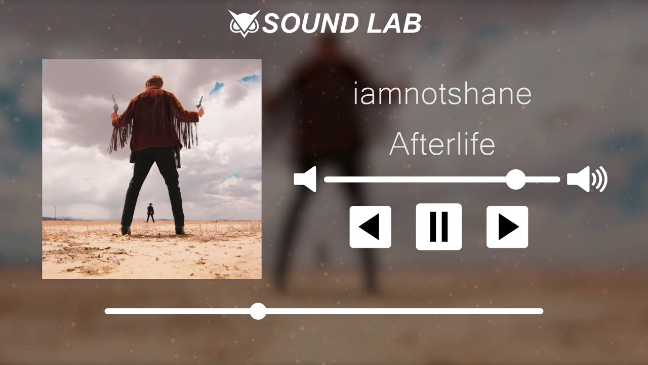 iamnotshane - Afterlife