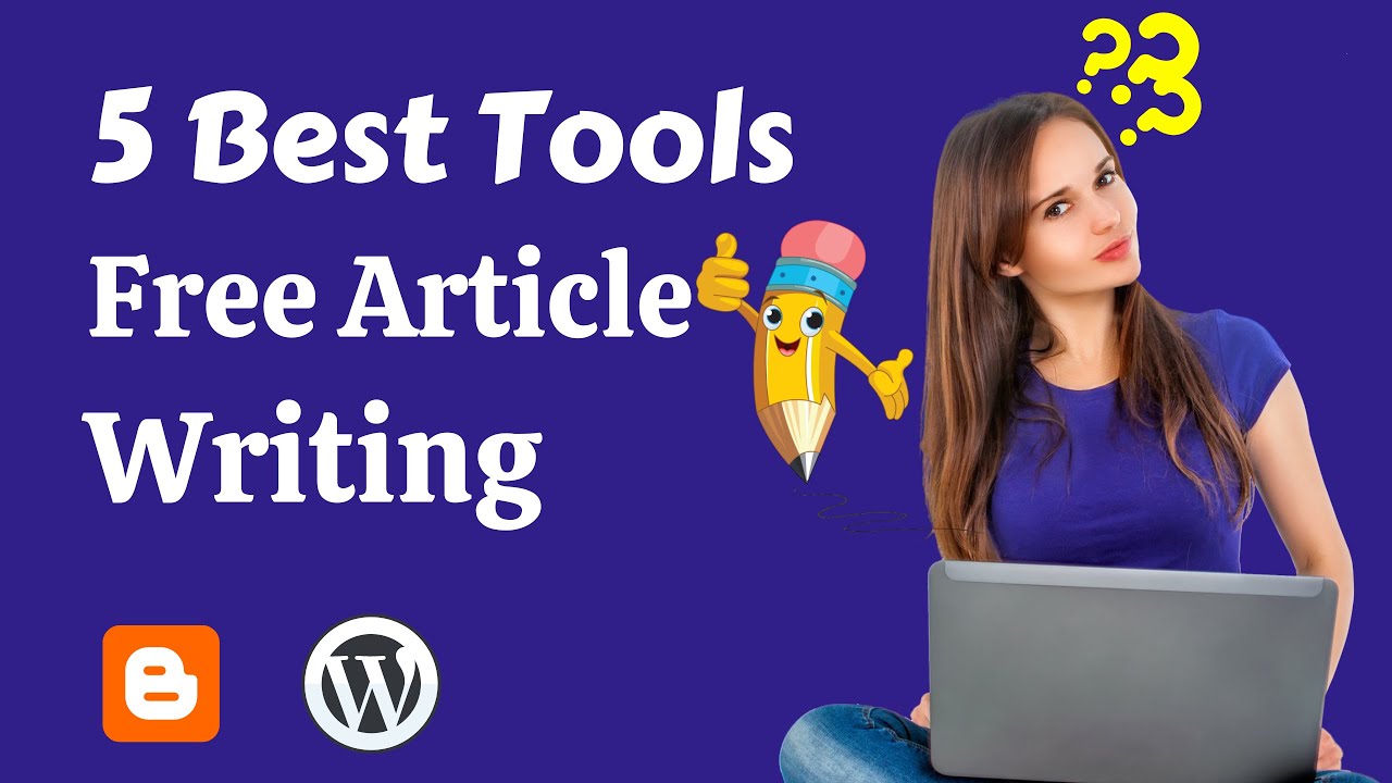 5 Best Tools For Article Writing|| Free Article Writing Tools 2022 || AdSense Approval Content