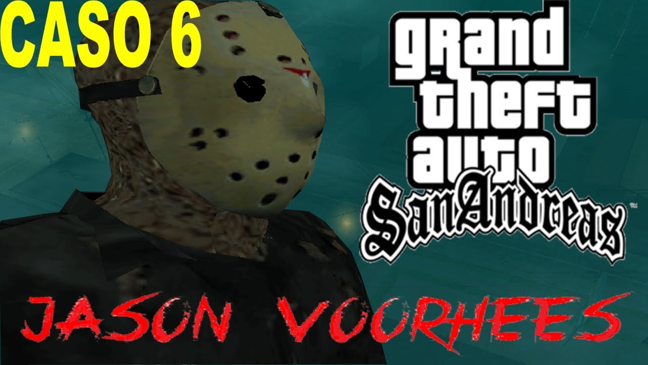 LOQUENDO GTA SAN ANDREAS:JASON VOORHEES (CASO 6)