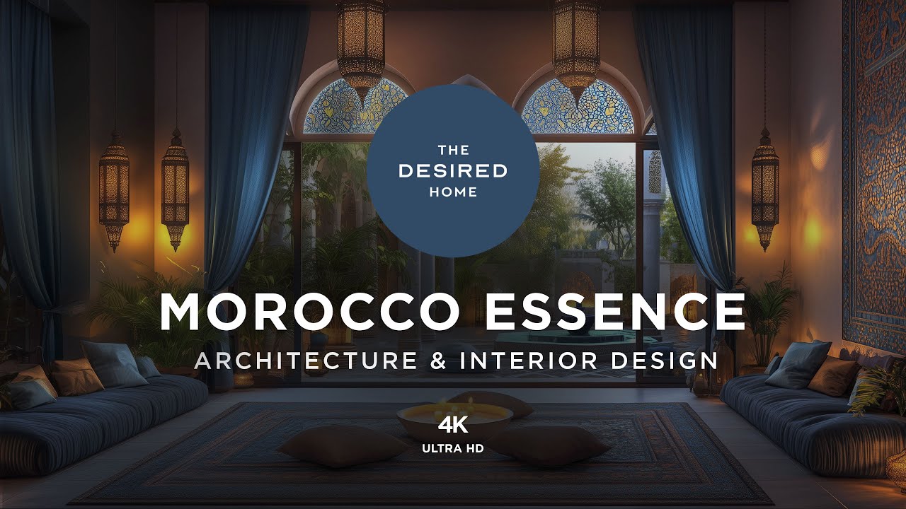 Morocco Essence | Interior Design | 4K