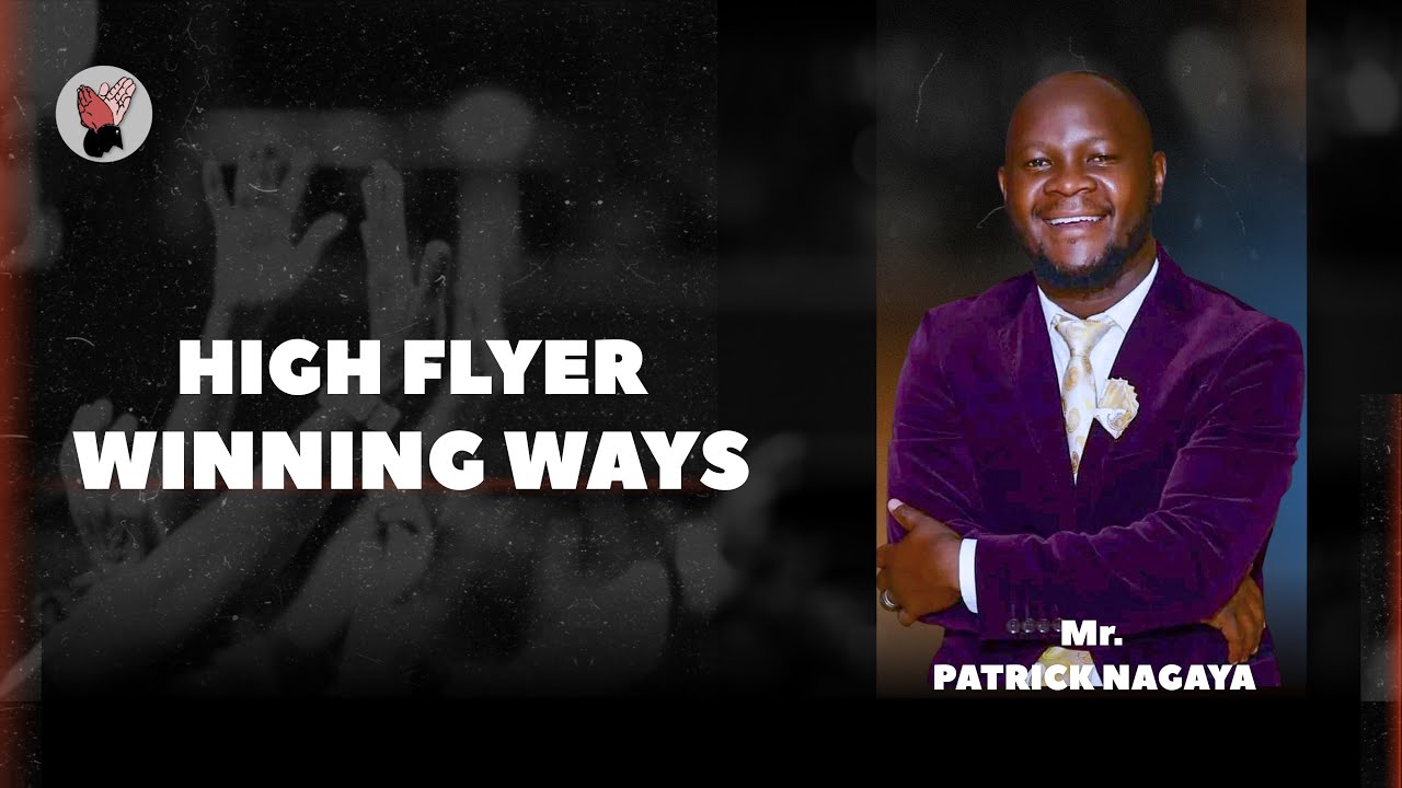 Mr. Patrick Nagaya | High Flyer | Winning Ways | 10 12 2025
