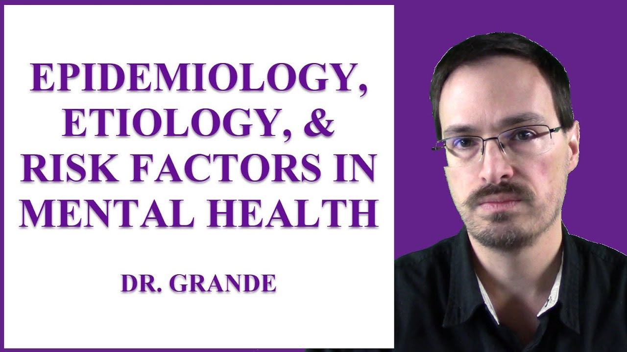 Epidemiology, Etiology, and Risk Factors in Mental Health