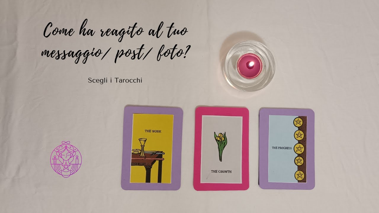 ✨🤩 Come ha reagito al tuo messaggio/ post/ foto? 🔮 Scegli i tarocchi