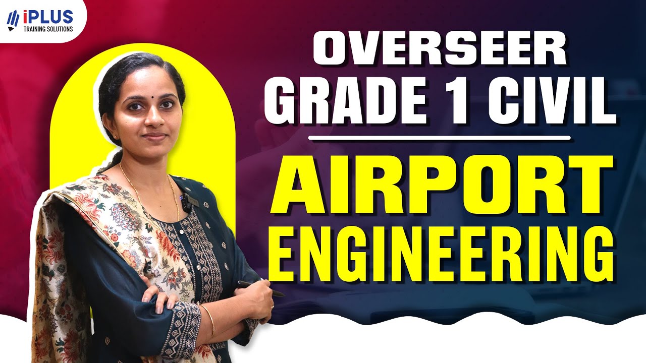 Overseer/ Draftsman Grade 1 Civil - Airport Engineering പഠിക്കാം