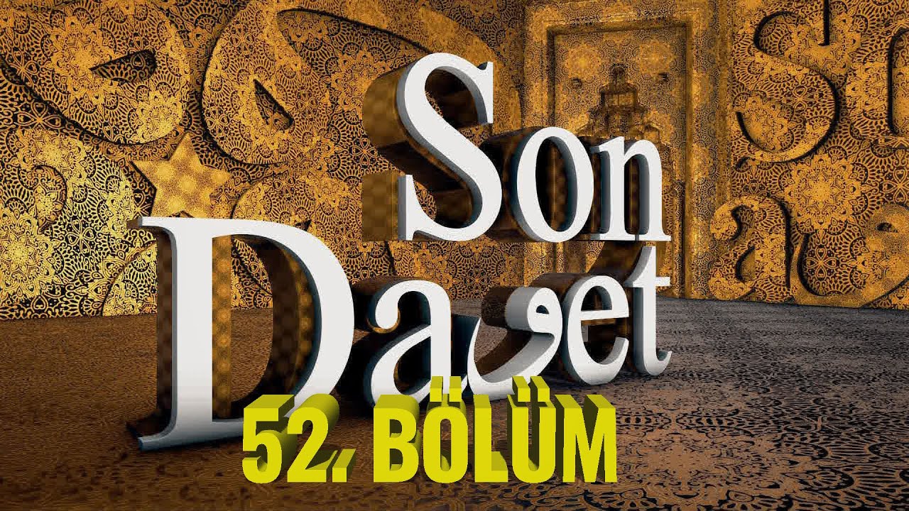 İctimai İbadetler ve Ubudiyyet Kavramı | Son Davet (52. Bölüm)