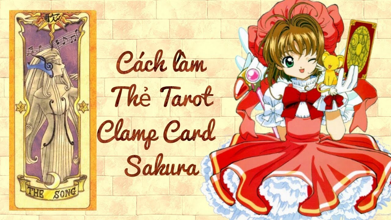 Cách làm Thẻ bài Tarot [Clamp Card] Card Captor Sakura - Thủ lĩnh thẻ bài - Thẻ bài The Song