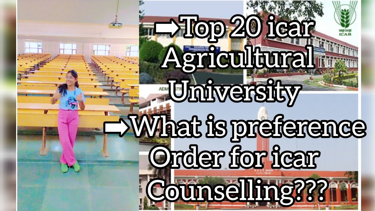 Top 20 ICAR Universities in India | Best Agriculture College🌾what is preference order for icar??