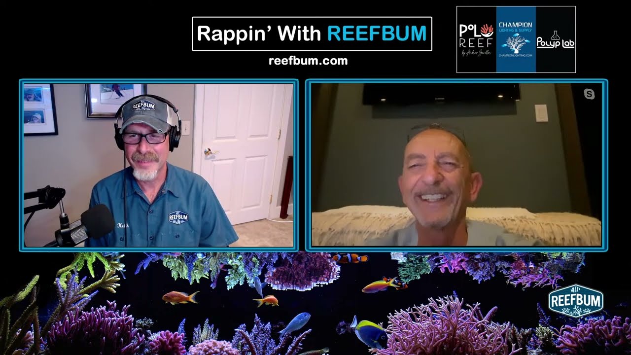 Rappin' With ReefBum: Guest, Joe Muscat, Tusi Corals
