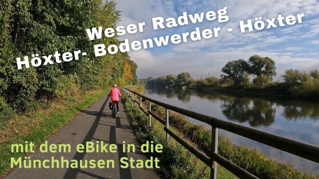 Mit dem eBike auf dem Weser Radweg von Höxter über Bodenwerder zurück nach Höxter