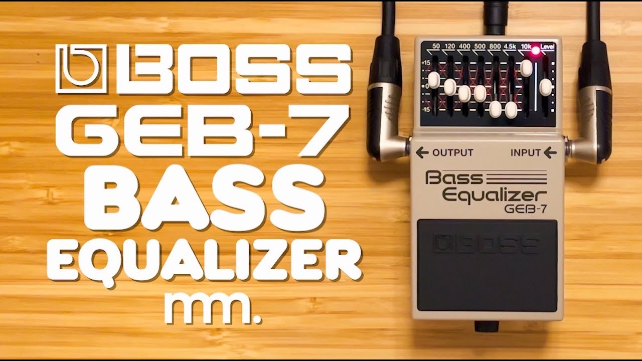 MusicMaker Presents - BOSS GEB-7 BASS EQUALIZER: Detailed Bass Tone Shaping from @BOSSinfoglobal