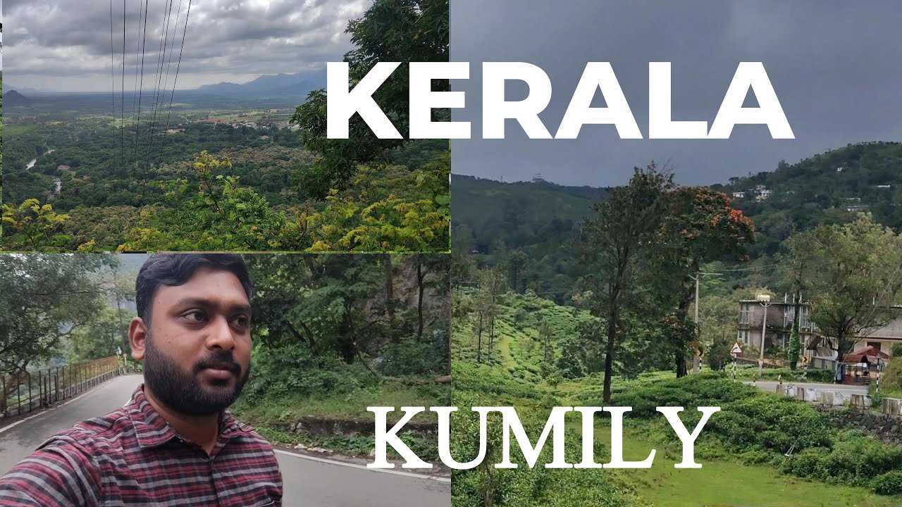 KUMILY | KERALA | SPICE OF KUMILY