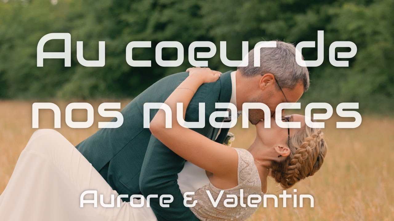 Aurore & Valentin - Au coeurs de nos nuances - Teaser