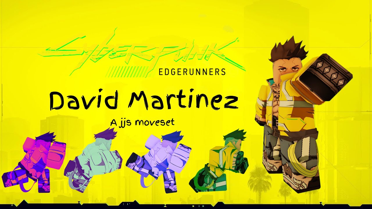 David Martinez Moveset in JJS Skillbuilder (Cyberpunk Edgerunners)