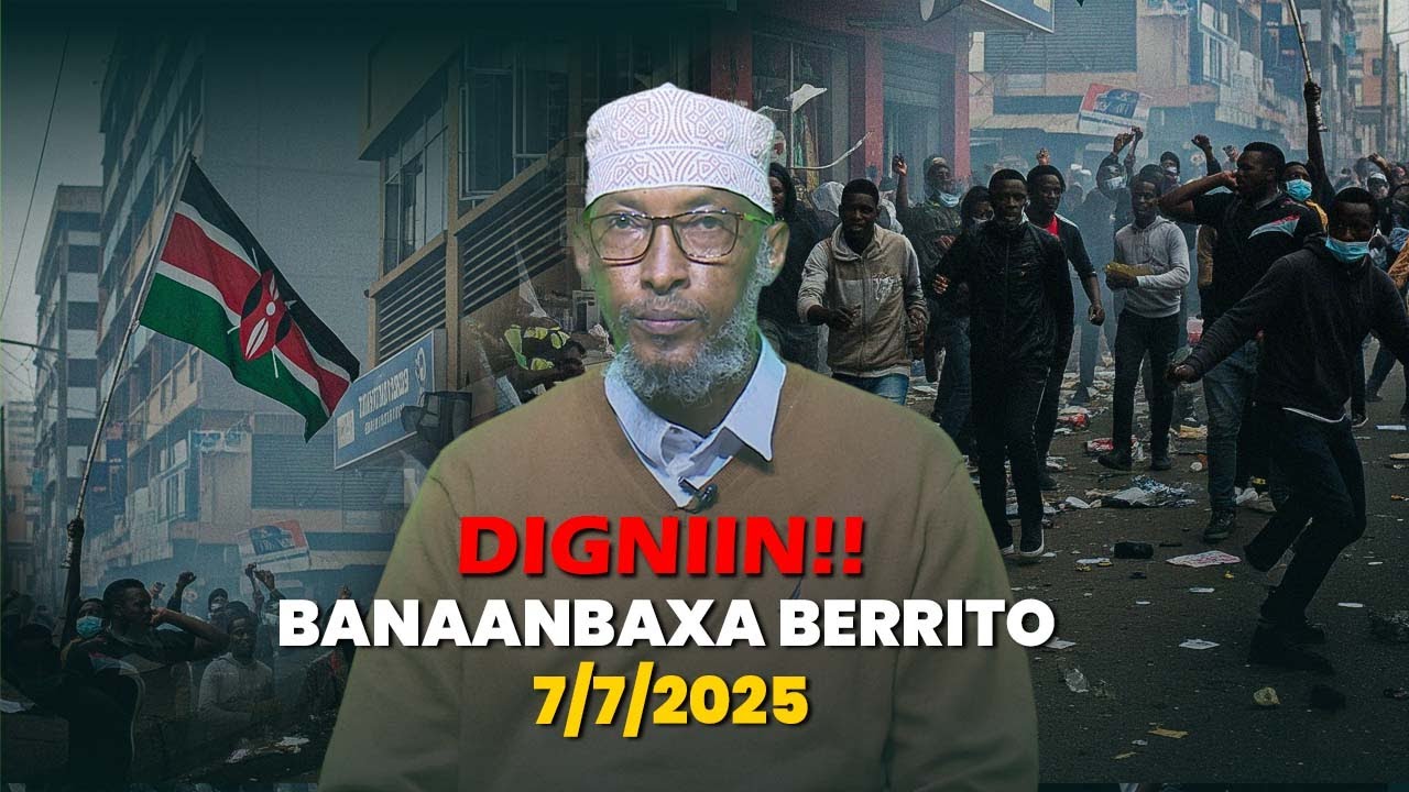 DIGNIIN CULUS OO KU  SAABSAN  BANAANBAXA BERITTO 7/7/2025 || SH ABDIRIZAK JIIR