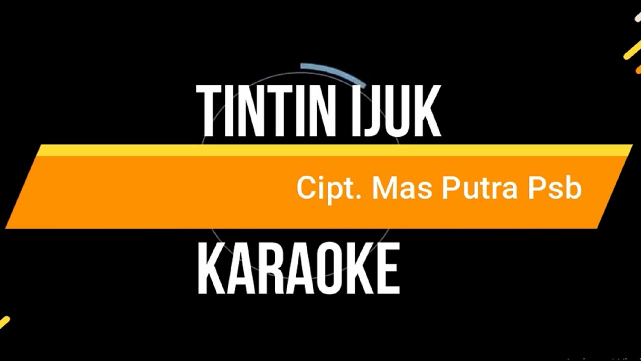 TINTIN IJUK KARAOKE