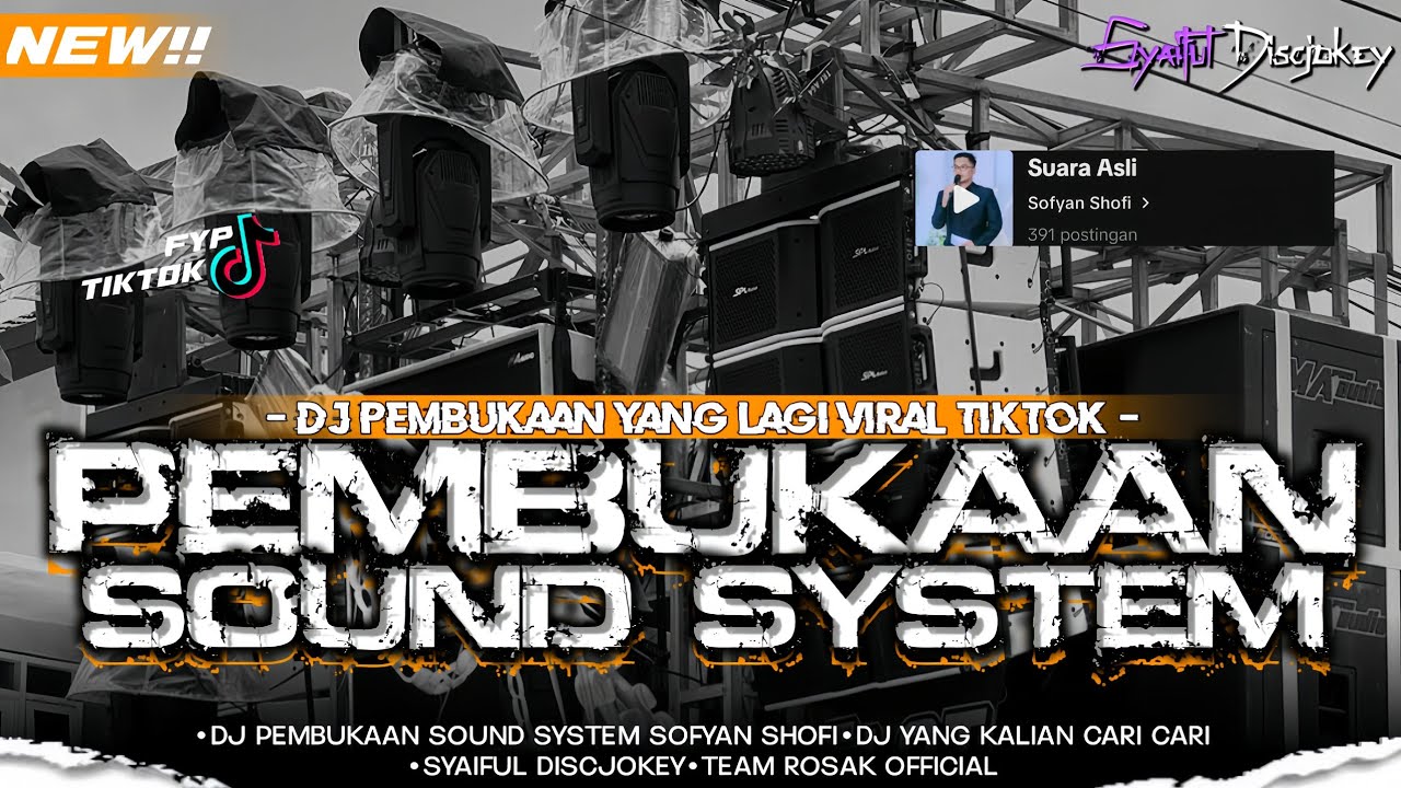 DJ PEMBUKAAN SOUND SYSTEM SOFYAN SHOFI YANG KALIAN CARI CARI❗| SYAIFUL DISCJOKEY