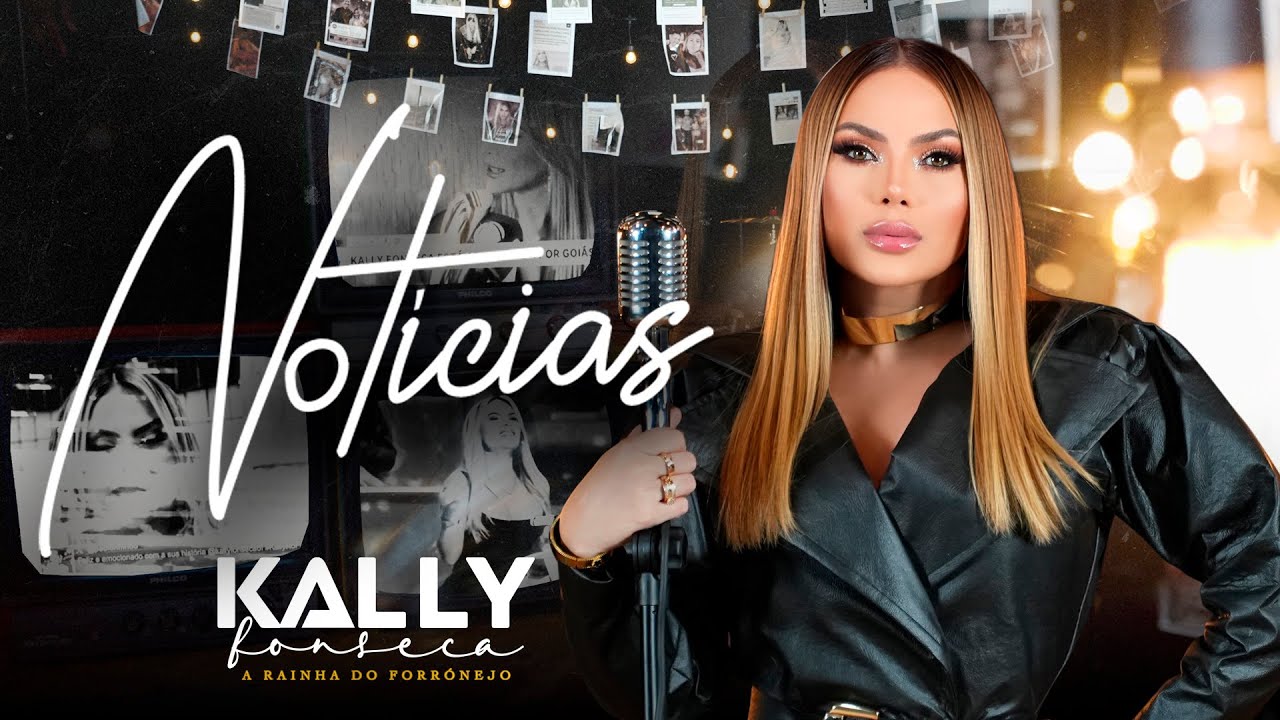 NOTÍCIAS - KALLY FONSECA (CLIPE OFICIAL)
