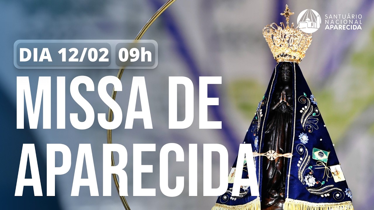Missa de Aparecida 9h | Santuário Nacional de Aparecida 12/02/2026