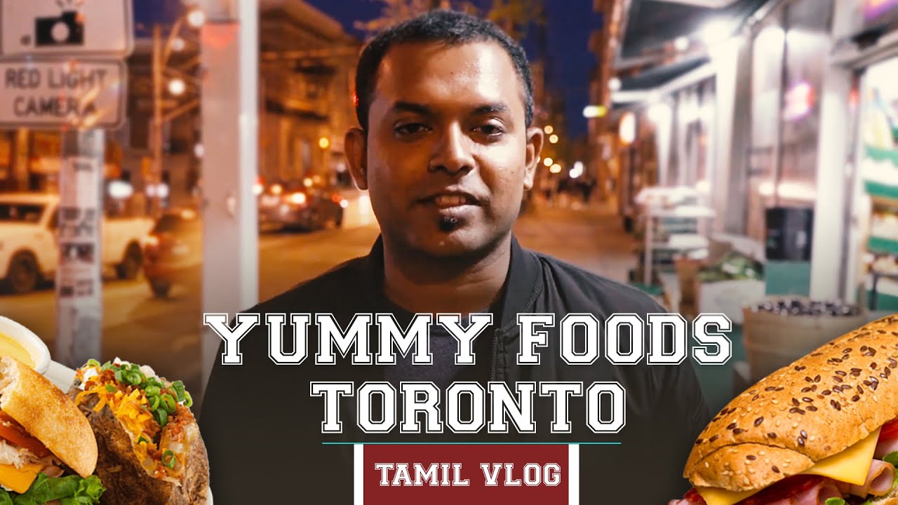 Yummy Foods Toronto Vlog | Tamil |