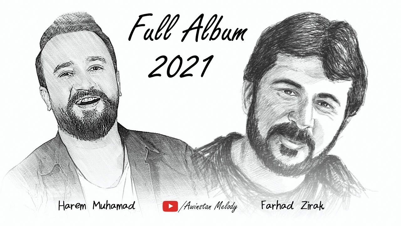 Farhad Zirak W Harem Muhamad - 2021 Full Album (فەرھاد زیرەک و ھەرێم محمد)