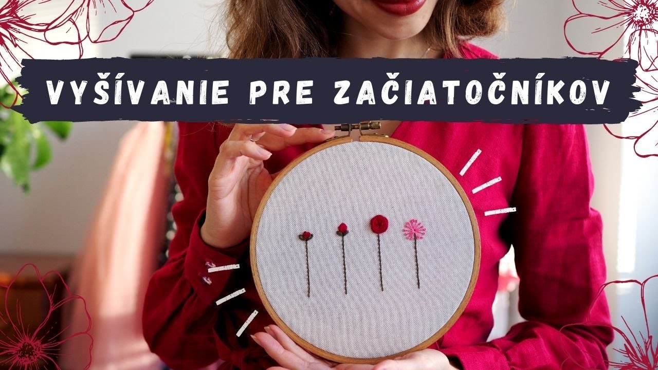 VYŠÍVANIE PRE ZAČIATOČNÍKOV | La Florita