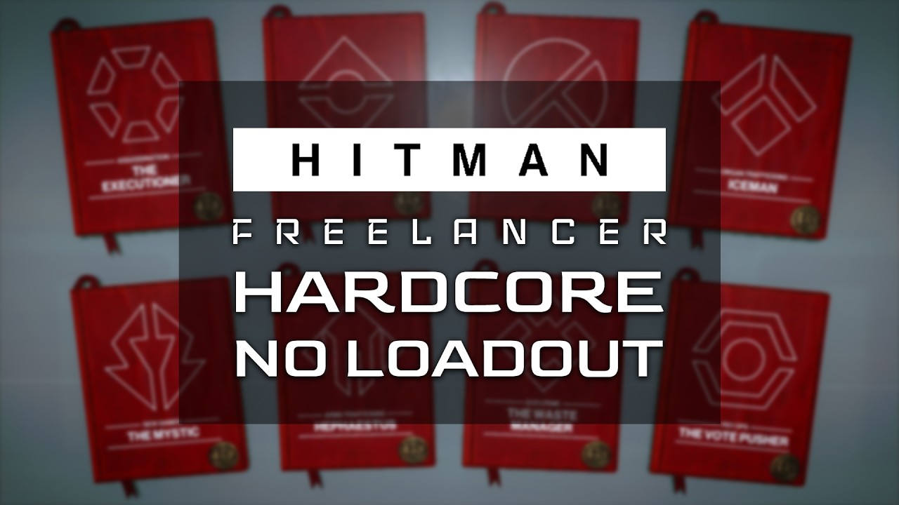 Freelancer Hardcore No Loadout - HITMAN World of Assassination