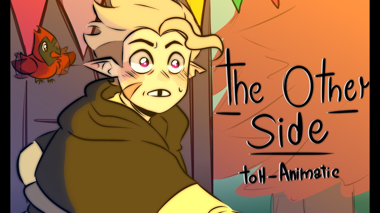 The Other Side  - TOH Animatic