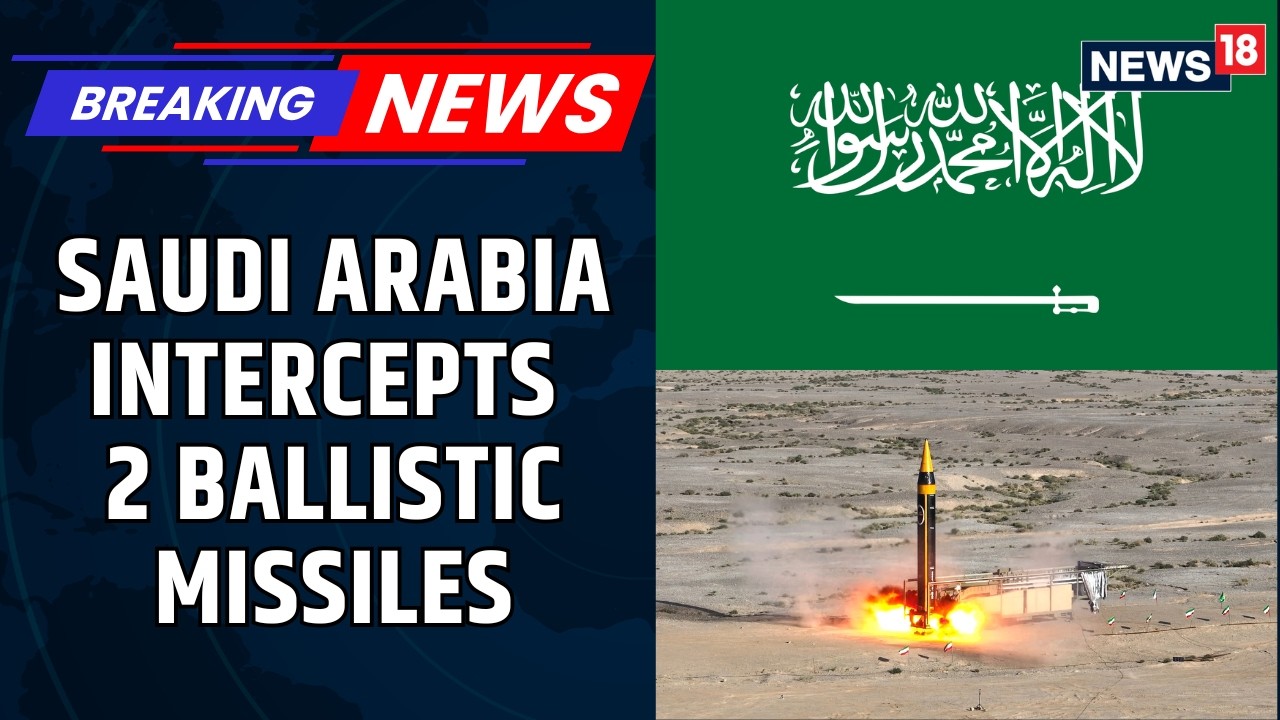 Saudi Arabia Intercepts Two Ballistic Missiles Near Prince Sultan Air Base | Iran War | News18