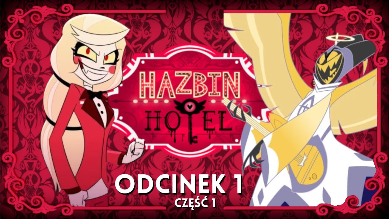 Hazbin Hotel Odcinek #1 Część 1 