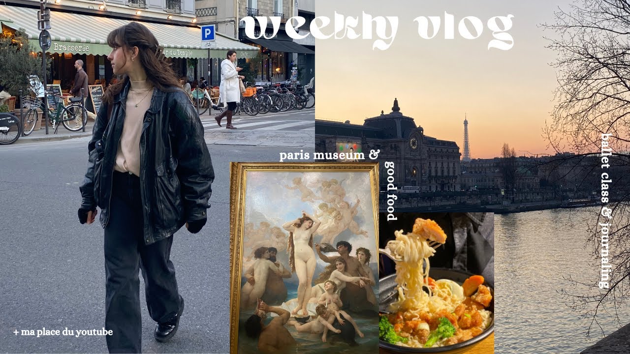 weekly vlog: balades &agrave; paris, danse classique, journaling & ma place sur youtube