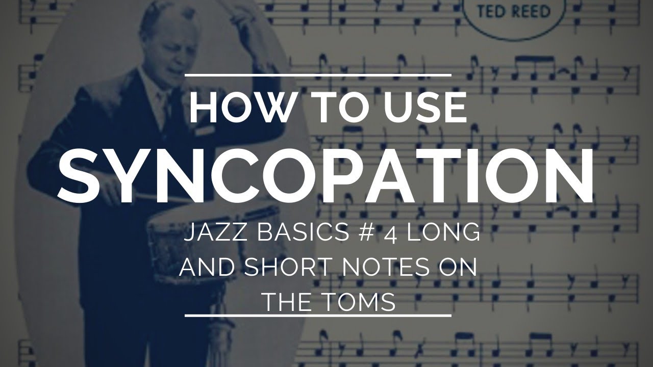 Beginner Jazz Drums - How to use Syncopation episode #4 Long and short notes for melodic comping