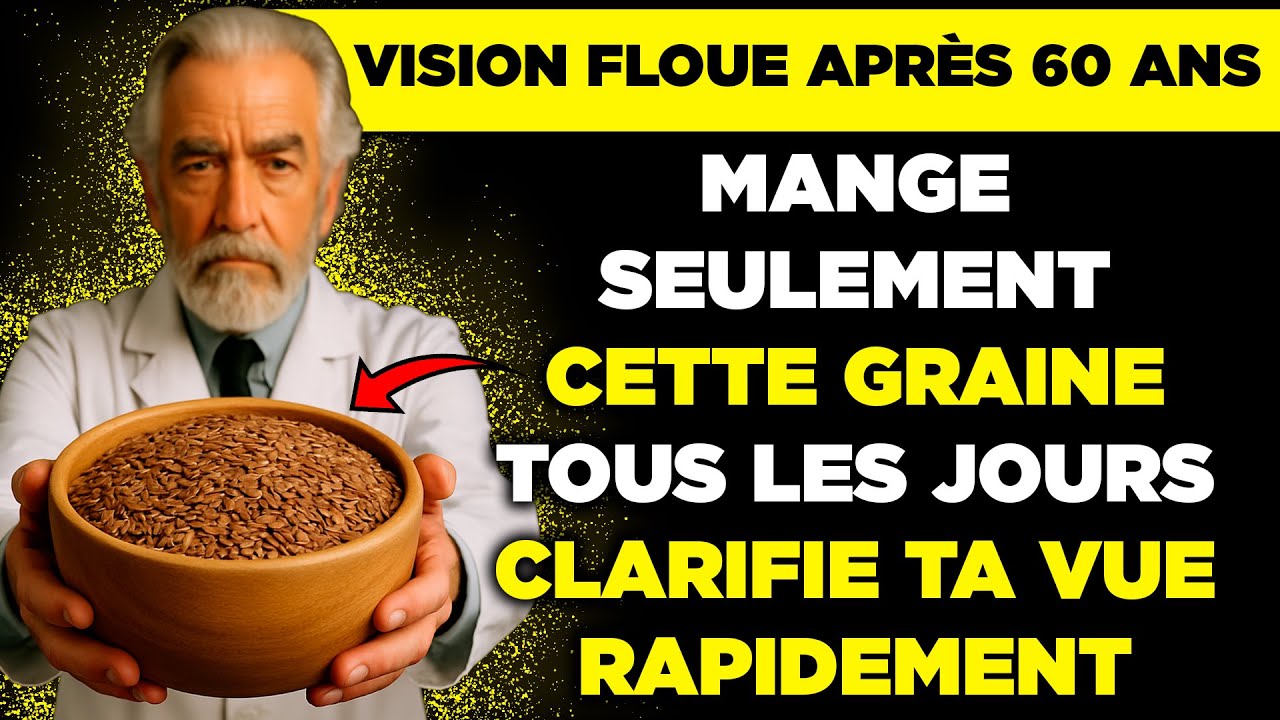SENIORS: Mangez CES 3 graines pour prot&eacute;ger naturellement vos yeux et votre r&eacute;tine.