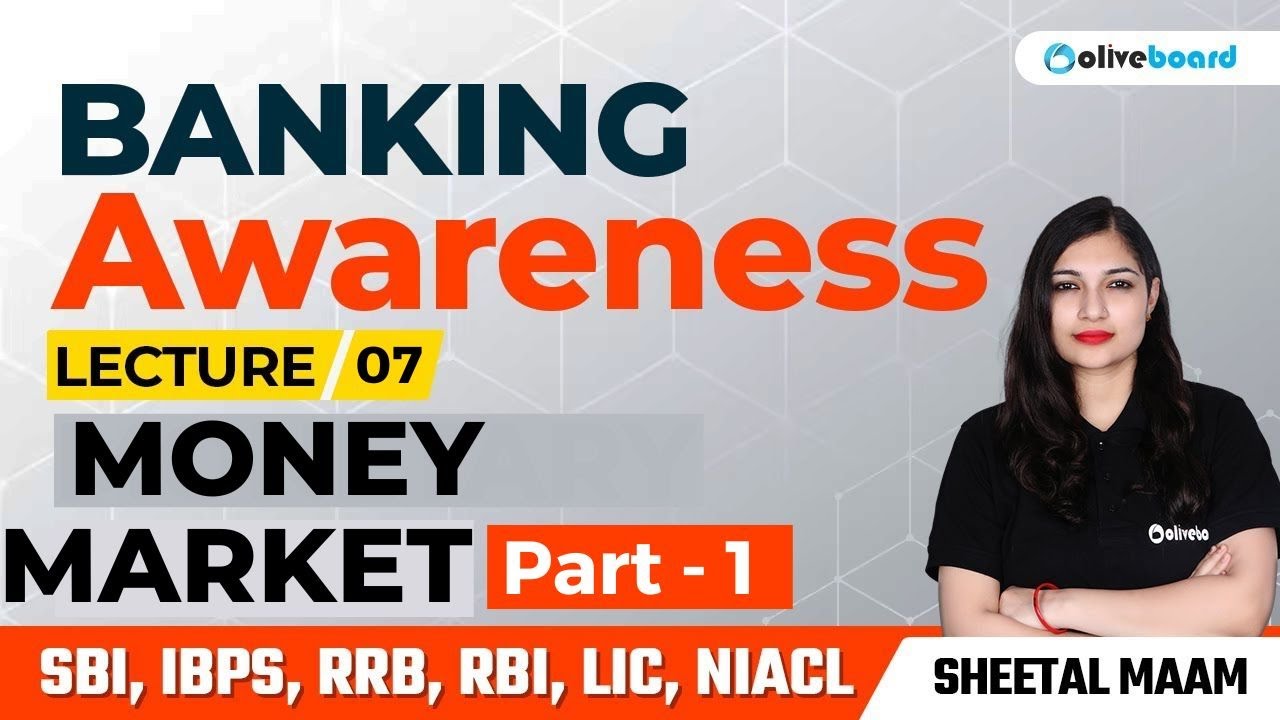 Banking Awareness Complete Course For All Bank Exams | Class - 7 | Money Market | Part - 1