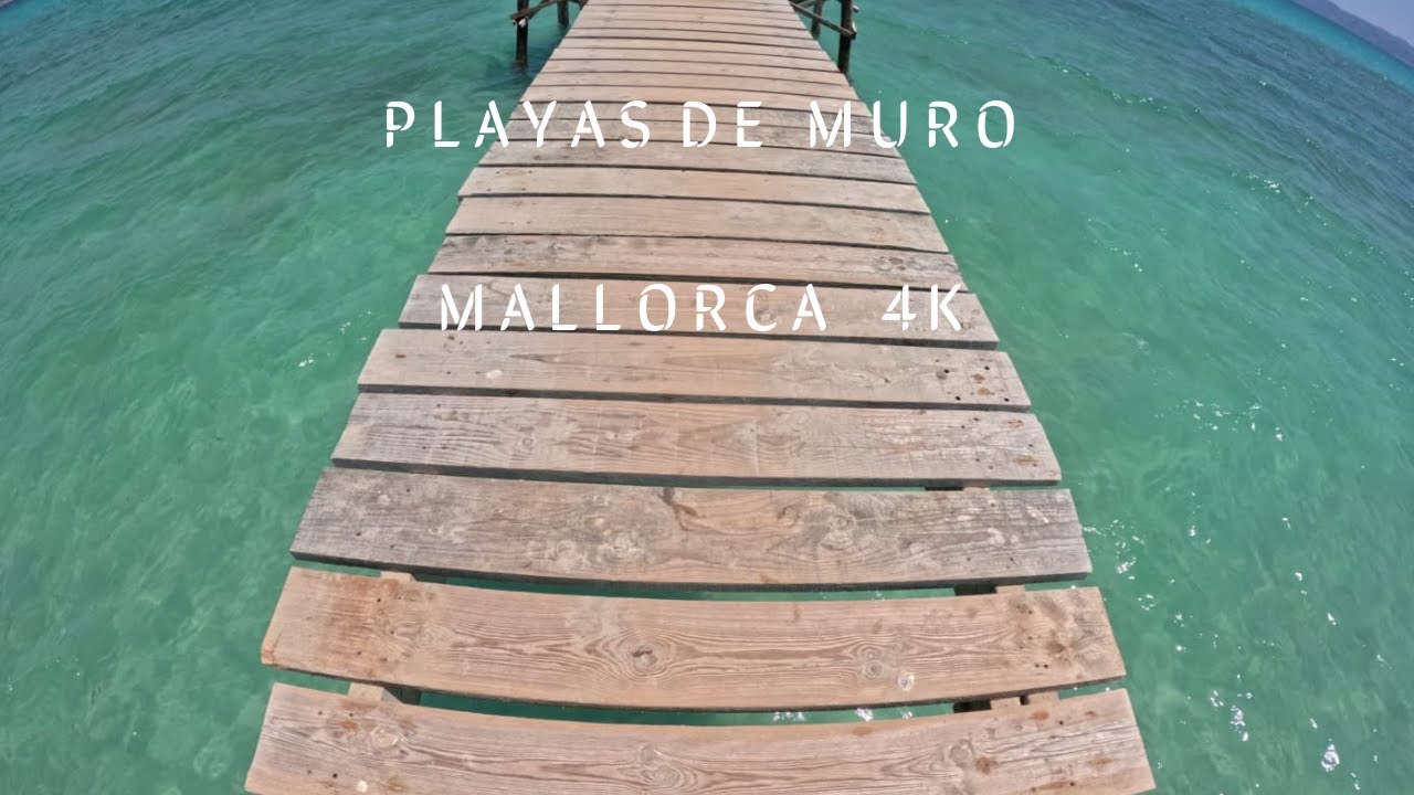 Playas de Muro [ Mallorca , Island] 4K 🏝️
