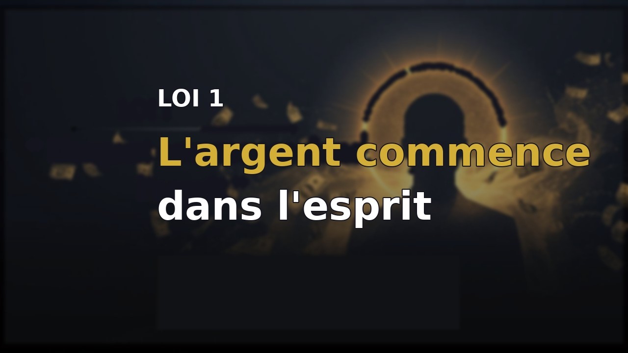 L’ARGENT COMMENCE DANS L’ESPRIT | Loi n°1 – Argent & Spiritualité