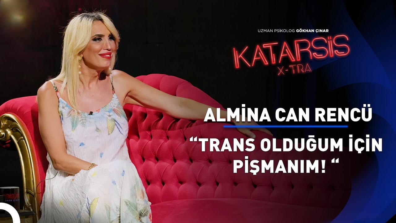 Katarsis X-TRA: Keşke O Ameliyatı Olmasaydım! - Almina Can Rencü