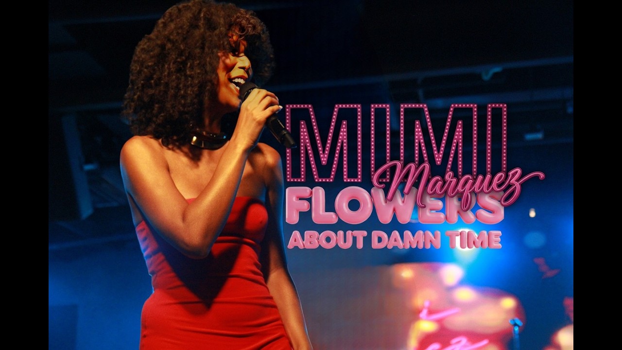 MIMI MARQUEZ - Flowers/About Damn Time (Viva Café | July 12, 2024)