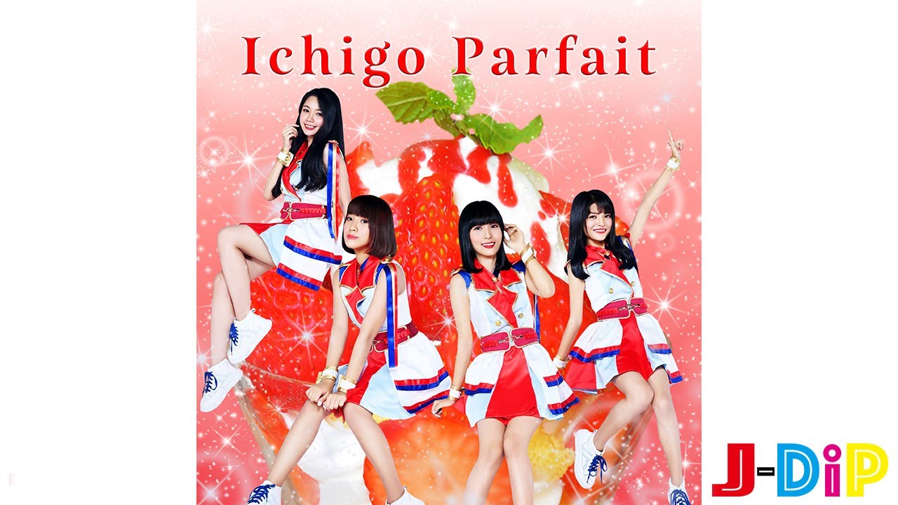 Ichigo Parfait (Official MV) / J-DiP 1st song