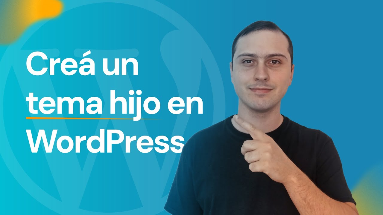 Cómo crear un tema hijo en Wordpress 👶