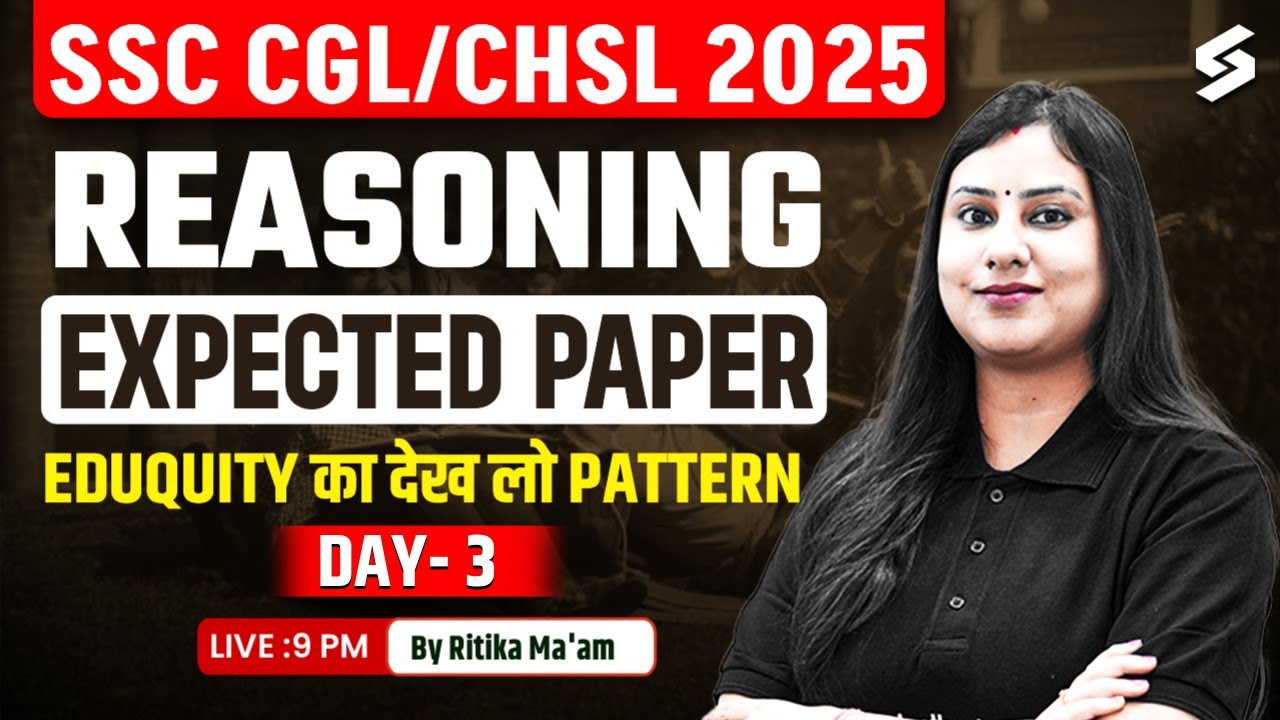 SSC CGL/CHSL 2025 | SSC CGL/CHSL Reasoning 2025 | SSC CGL/CHSL Reasoning Expected Paper | Ritika Mam